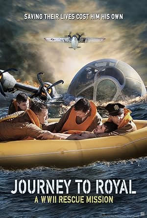 پوستر فیلم Journey To Royal A Wwii Rescue Mission