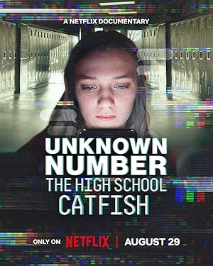 پوستر فیلم Unknown Number The High School Catfish