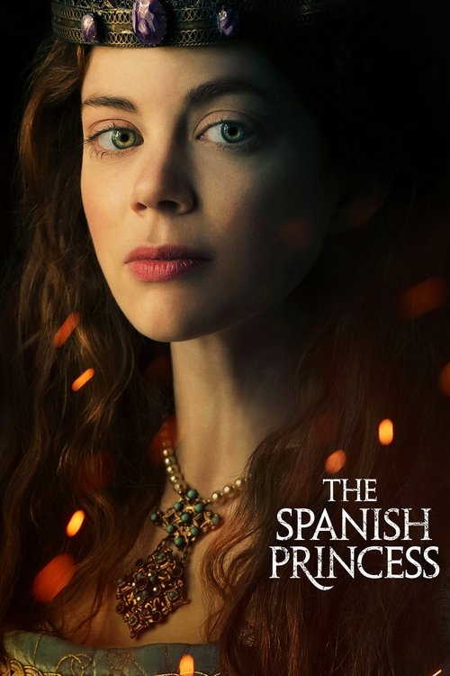 پوستر سریال The Spanish Princess