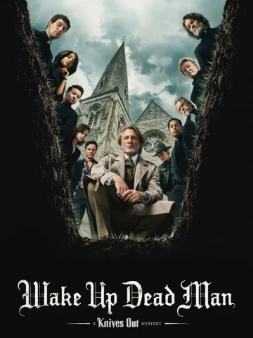 پوستر فیلم Wake Up Dead Man: A Knives Out Mystery
